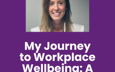 My Journey to Workplace Wellbeing: A Reflection